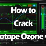 Hướng dẫn Cr@ck Izotope Ozone 4