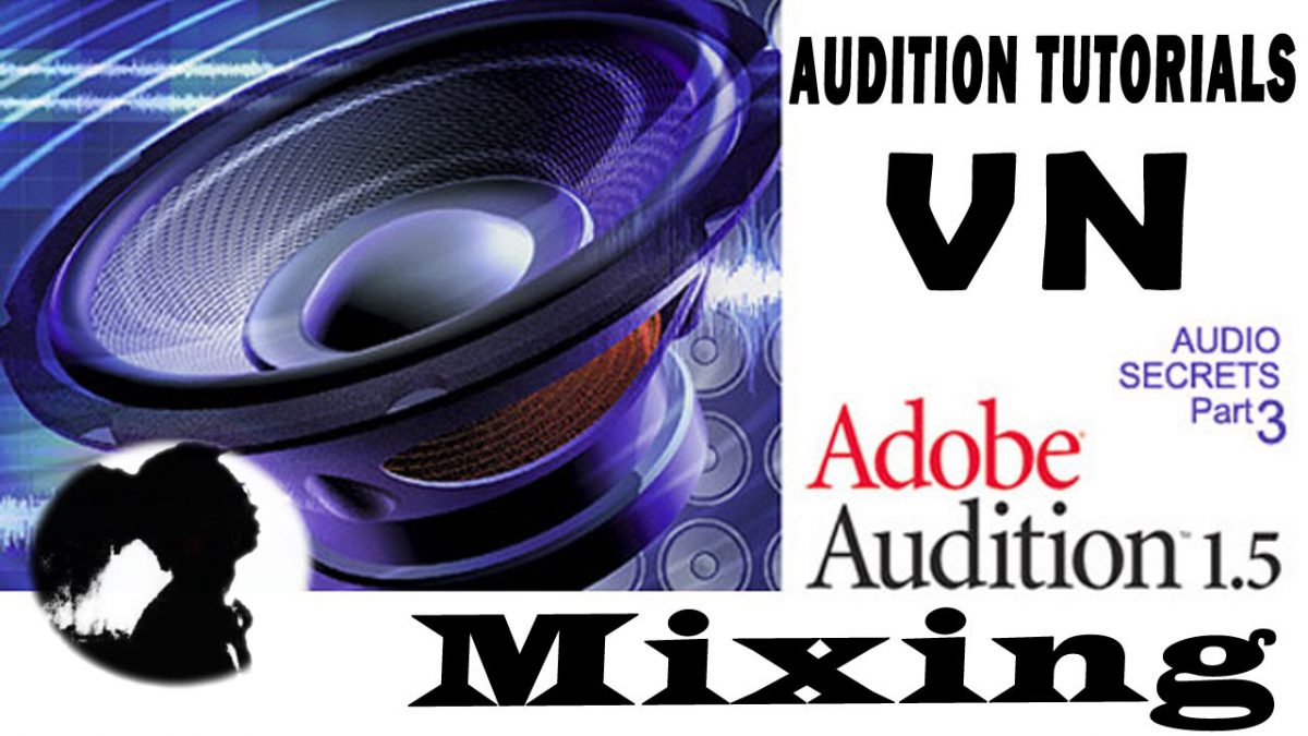 Hướng dẫn mix nhạc +Mastering bằng Adobe Audition 1.5